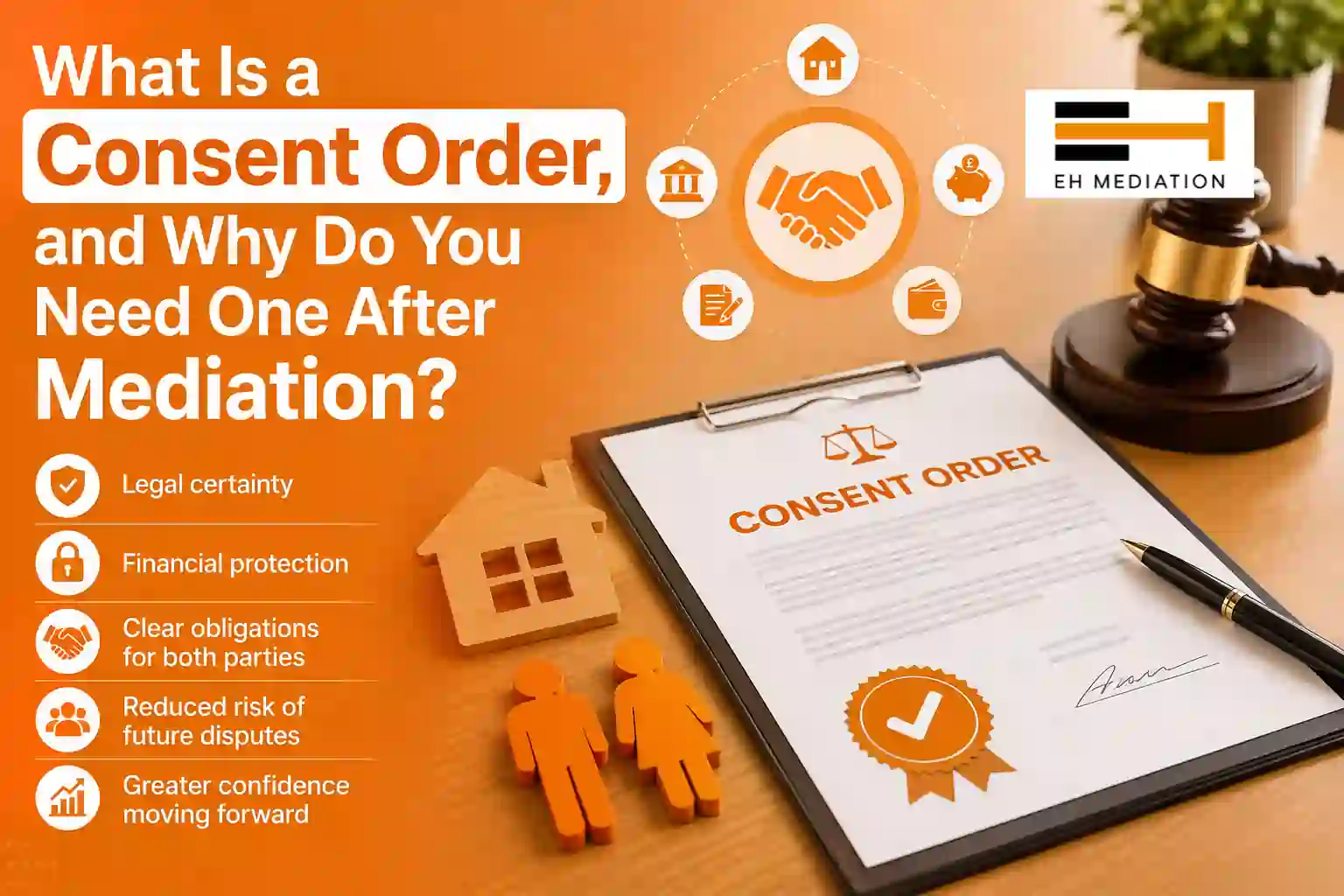 What Is a Consent Order, and Why Do You Need One After Mediation Bromsgrove?
